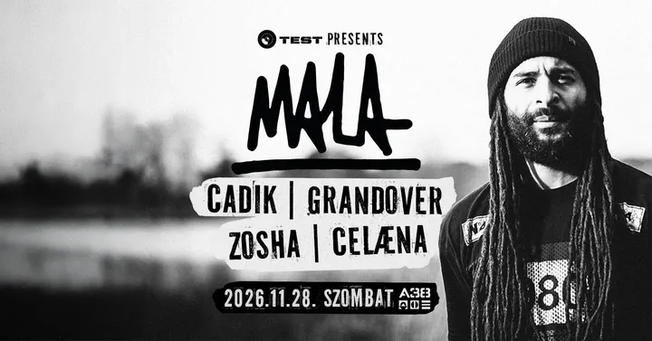 TEST pres. Mala (DMZ, Deep Medi . UK)