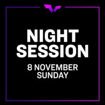 Night Session Ticket | Sun. 8 NOV | Finals | 2 Matches