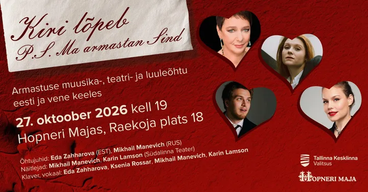 Kontsertetendus Hopneri Majas P.S. Ma armastan sind. Armastuse muusika-, teatri- ja luuleõhtu kahes keeles