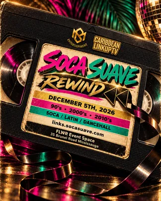 Soca Suave: Rewind FLWR EVENT SPACE Soca Suave