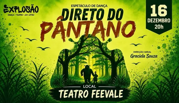 Espetáculo de Dança Direto do Pântano - Grupo Explosão