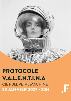 Protocole V.A.L.E.N.T.I.N.A - Cie Full PETAL Machine