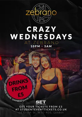 CRAZY WEDNESDAYS @ ZEBRANO SOHO WEDNESDAY 7TH OCTOBER SET
