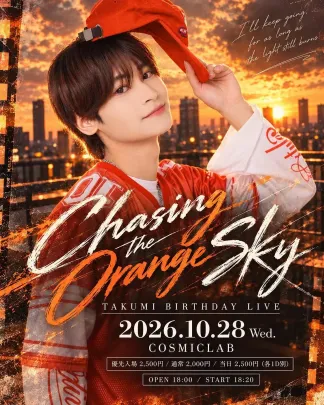 TAKUMI BIRTHDAY LIVE -Chasing the Orange Sky-