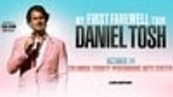 Daniel Tosh: My First Farewell Tour