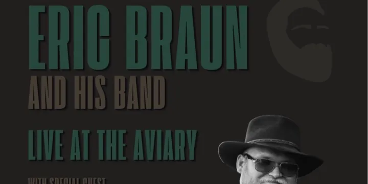 Eric Braun & His Band (Calgary) w. Keira Myer @ The Aviary!