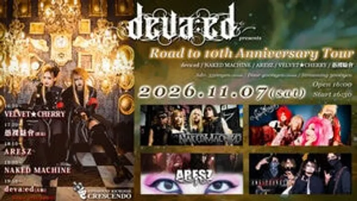 11/7(土) deva:ed presents「Road to 10th Anniversary Tour」