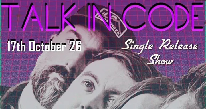 Talk In Code Single Release Show