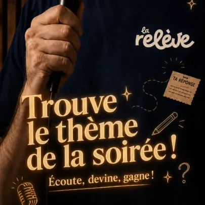 La Relève Comedy Club : Trouve le thème de la soirée !