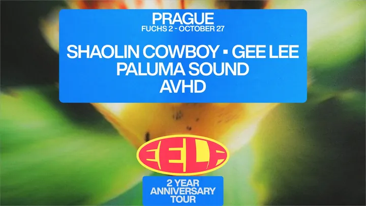 EELF Presents - Prague: Shaolin Cowboy, GEE LEE, Paluma Sound, AVHD