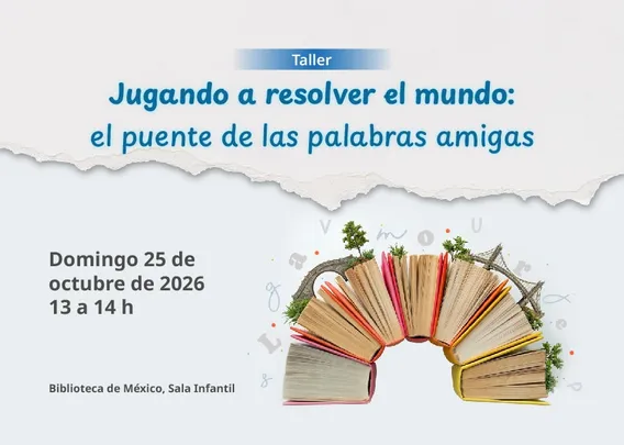 Jugando a resolver el mundo: el puente de las palabras amigas