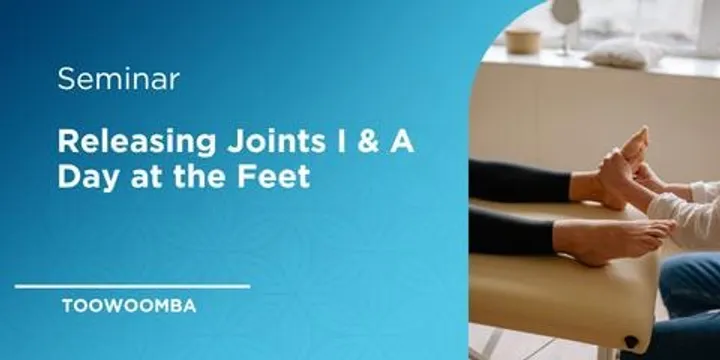 Releasing Joints I & A Day at the Feet - Toowoomba 2027