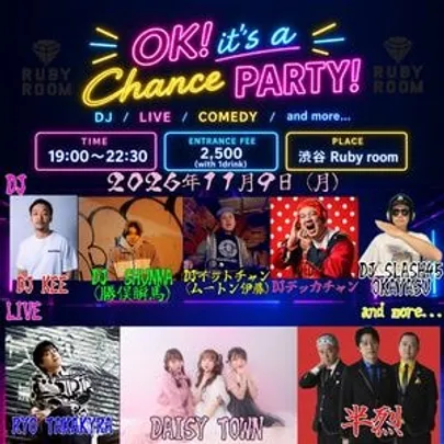 OK！ It's a chance！PARTY！