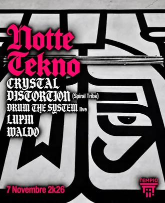 NOTTE TEKNO: Crystal Distortion (Spiral Tribe), Drum the System live, LUPIN, Waldo