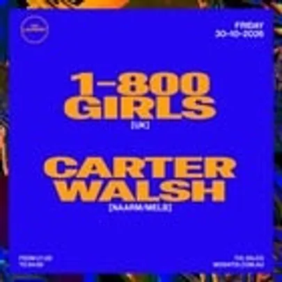 Chinese Laundry Invites 1-800 GIRLS [UK] + CARTER WALSH [NAARM/MELB]