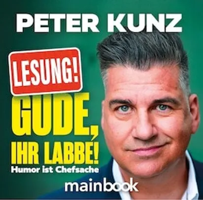 Peter Kunz - Gude, ihr Labbe! -Lesung