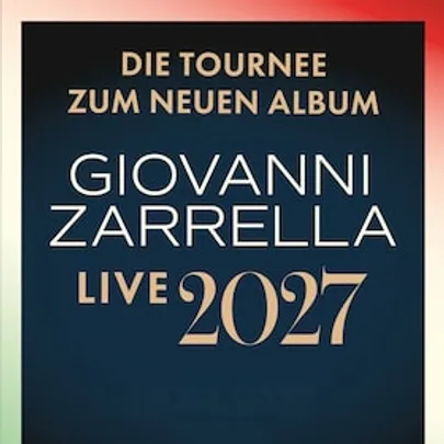 GIOVANNI ZARRELLA - Die Tournee zum neuen Album - Live 2027
