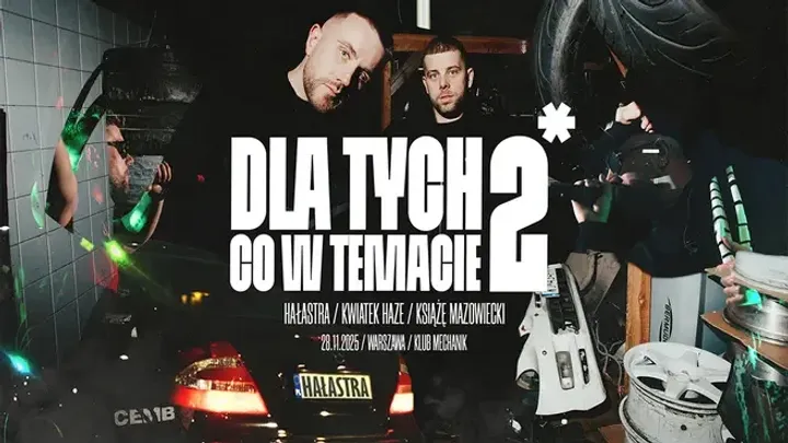 DLA TYCH CO W TEMACIE 2 | HAŁASTRA | KWIATEK HAZE | KSIĄŻĘ MAZOWIECKI | WARSZAWA