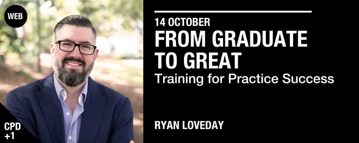 From Graduate to Great – Training for Practice Success