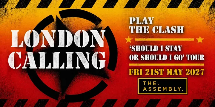 LONDON CALLING PLAY THE CLASH Friday 21/05/27