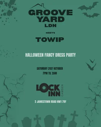 Groove Yard LDN / TOWIP HALLOWEEN RAVE
