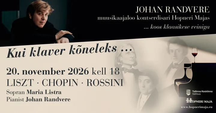 Johan Randvere muusikaajaloo kontserdisari Hopneri Majas ''Kui klaver kõneleks...'' Liszt, Chopin, Rossini