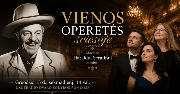 VIENOS OPERETĖS ŠVIESOJE | MAESTRO HARALDUI SERAFINUI ATMINTI