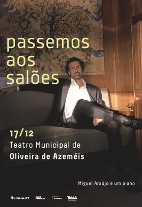 MIGUEL ARAÚJO | PASSEMOS AOS SALÕES