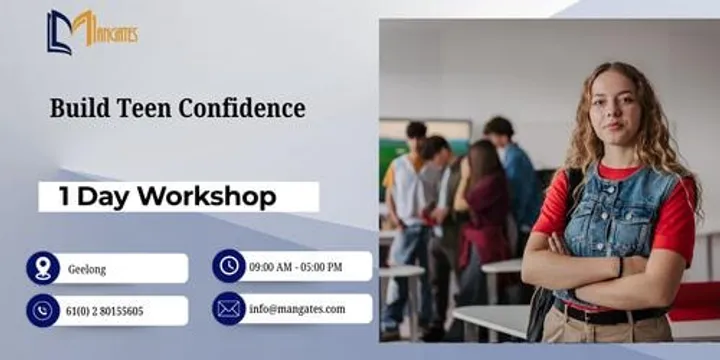Build Teen Confidence – 1 Day Interactive Workshop in Geelong