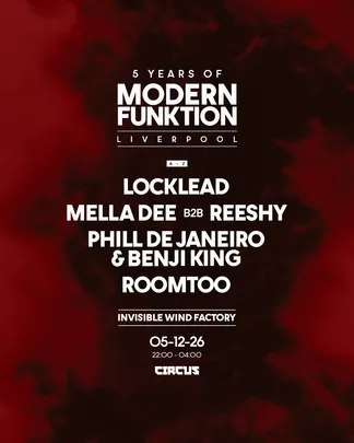 Modern Funktion Liverpool w/ Locklead, Reeshy b2b Mella Dee + more at Invisible Wind Factory
