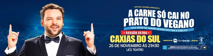 SESSÃO EXTRA RAPHAEL GHANEM A CARNE SÓ CAI NO PRATO DO VEGANO - CAXIAS
