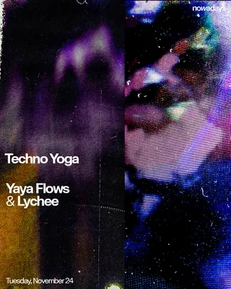 Techno Yoga with Yaya Flows & Lychee