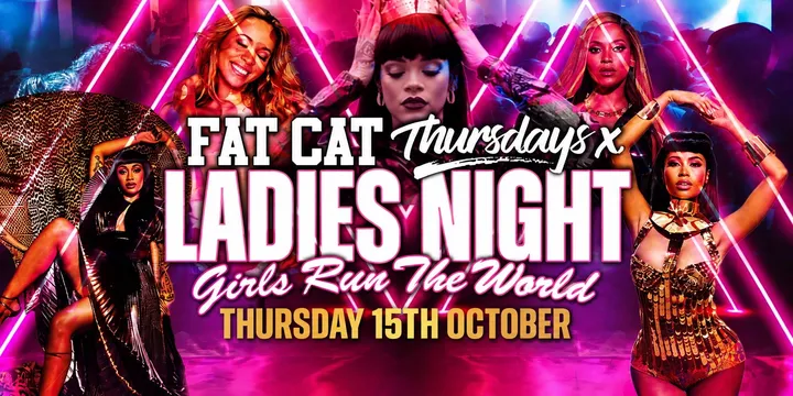 ★ FAT CAT THURSDAYS ★ LADIES NIGHT!