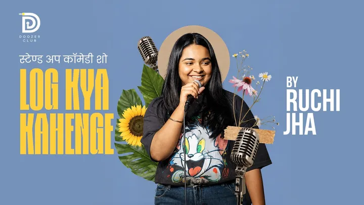 Log Kya Kahenge - A Standup Solo by Ruchi Jha