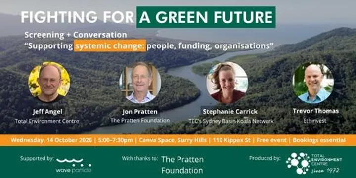 Total Environment Centre | Fighting for a Green Future: Film Screening & Panel Discussion
