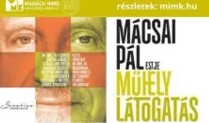 Műhelylátogatás – Mácsai Pál estje