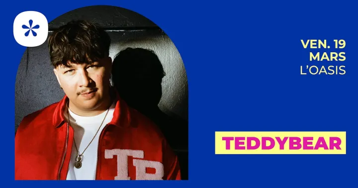 TeddyBear | L'Oasis • Le Mans