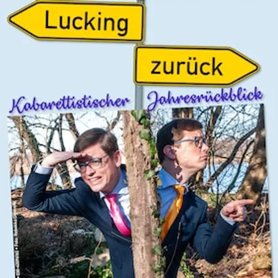 Lucking zurück - Kabarettistischer Jahresrückblick