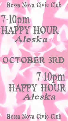 Happy Hour: Aleska