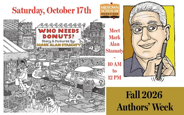 Meet Author-Illustrator MARK ALAN STAMATY, Celebrating a New Edition of WHO NEEDS DONUTS?