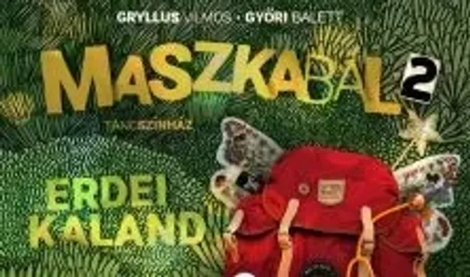 Győri Balett : Maszkabál 2