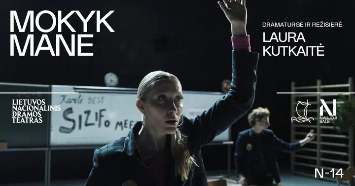 LNDT | Laura Kutkaitė. MOKYK MANE, rež. Laura KUTKAITĖ