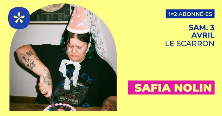 Safia Nolin | Le Scarron • Le Mans