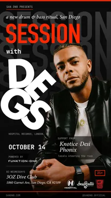 San DNB presents: Session with Degs