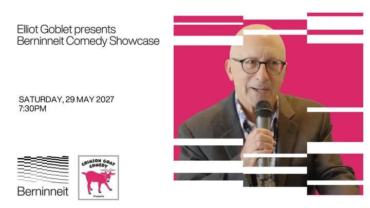 Elliot Goblet: Berninneit Comedy Showcase @ Berninneit