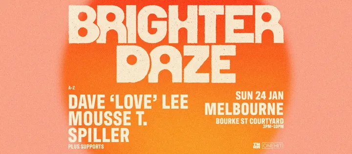 BRIGHTER DAZE MELBOURNE