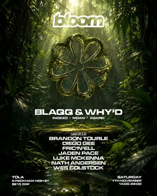 Bloom Sound presents: Blaqq & Why'd (London Debut)