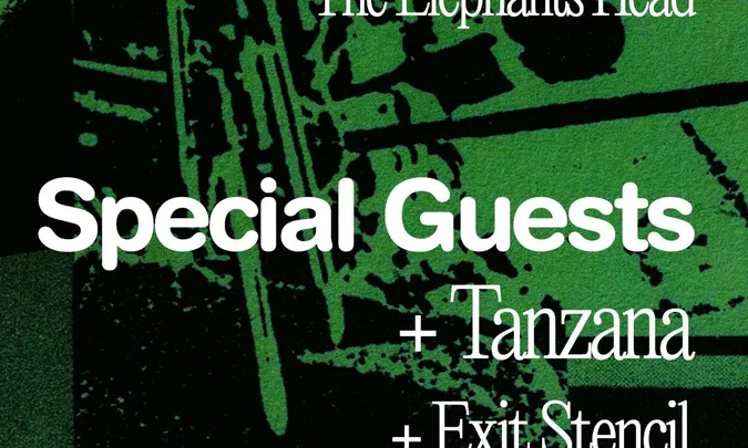 So Young at The Elephants Head: Special Guests TBA + Tanzana + Exit Stencil