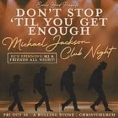 Don't Stop 'Til You Get Enough: Michael Jackson Club Night - Christchurch