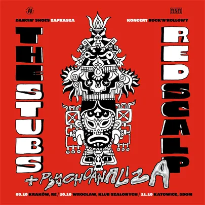 THE STUBS • RED SCALP • PSYCHOANALIZA • 11.10 KATOWICE